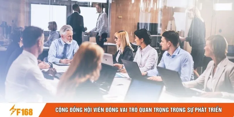 Cộng đồng hội viên đóng vai trò quan trọng trong sự phát triển