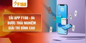 Tải App F168 - 04 Bước Trải Nghiệm Giải Trí Đỉnh Cao